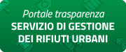 PORTALE TRASPARENZA - SERVIZIO DI GESTIONE DEI RIFIUTI URBANI -