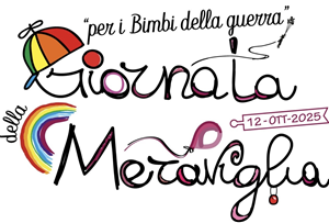 Giornata della Meraviglia “per i Bimbi della guerra” – 12 ottobre 2025
